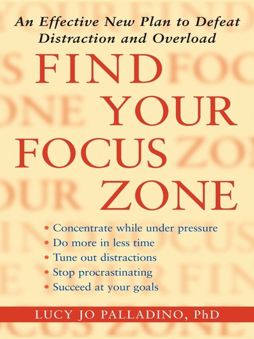 Title details for Find Your Focus Zone by Lucy Jo Palladino - Available